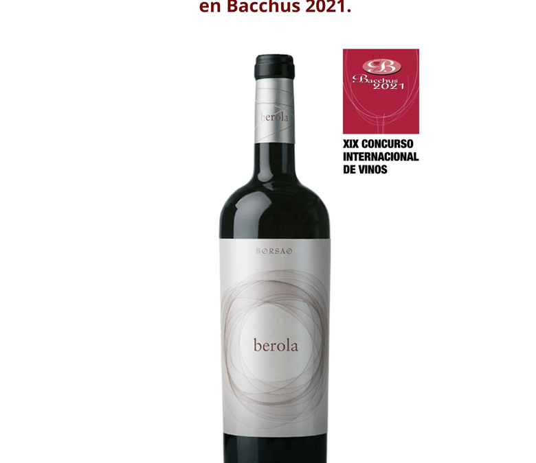 Borsao Berola 2017 premiada en Bacchus 2021