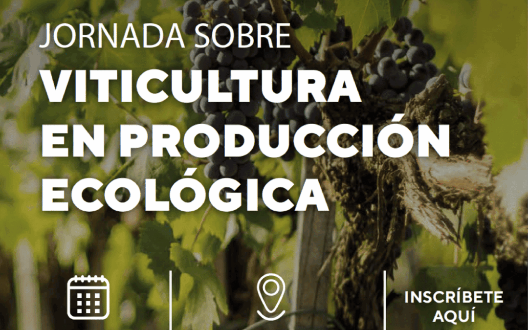 Jornada sobre sobre Viticultura en producción ecológica